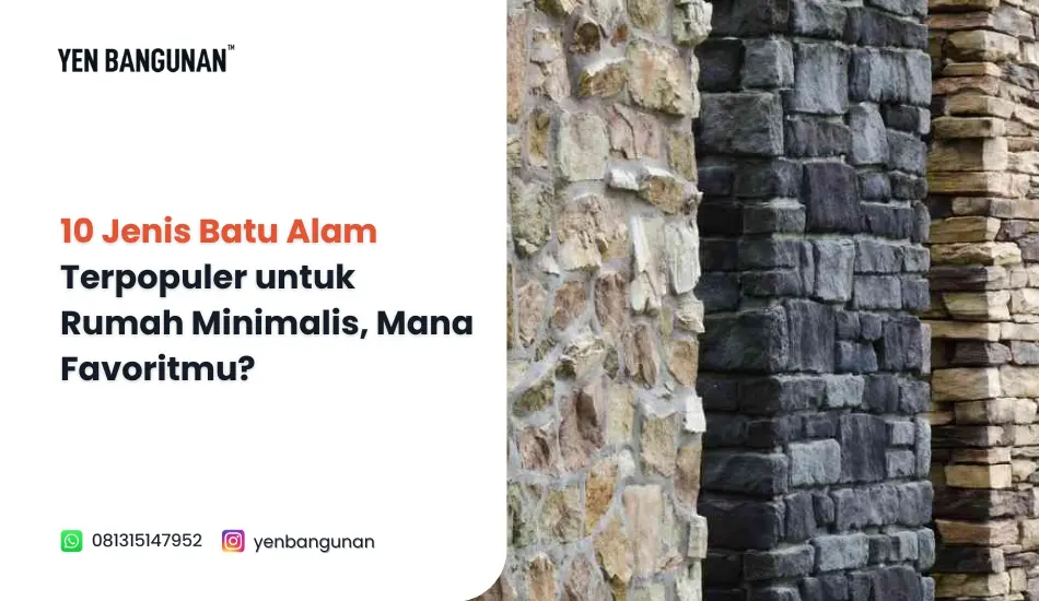 10 Jenis Batu Alam Terpopuler untuk Rumah Minimalis, Mana Favoritmu?