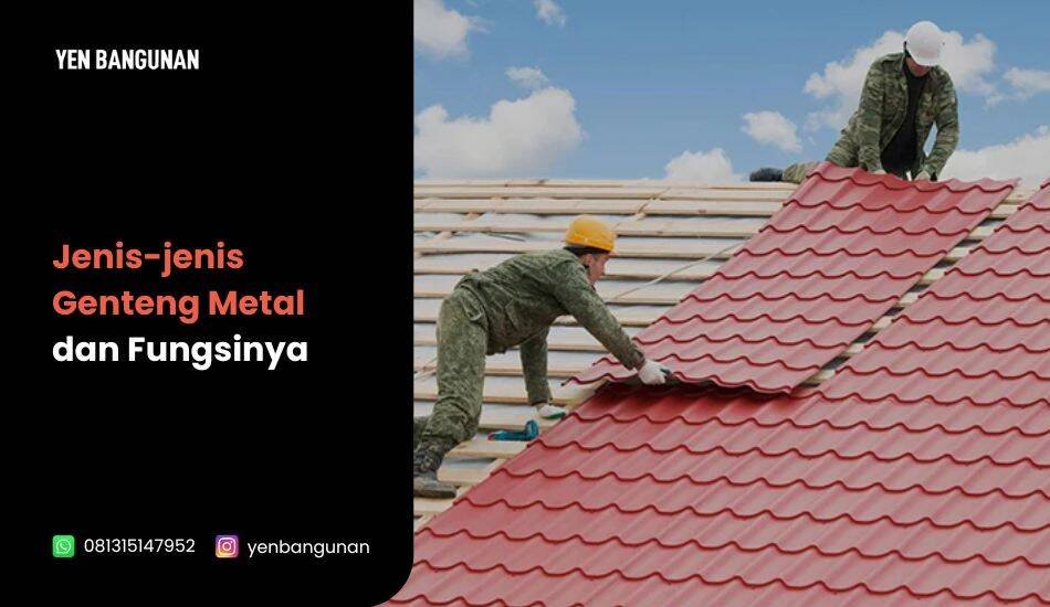 Jenis-jenis Genteng Metal dan Fungsinya