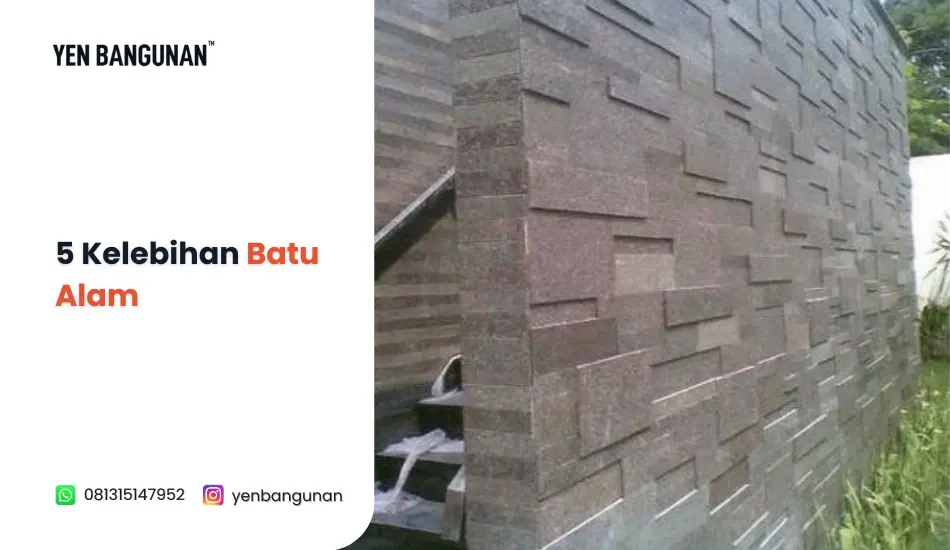 5 Kelebihan Batu Alam
