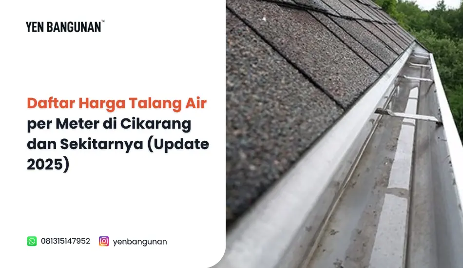 Daftar Harga Talang Air per Meter di Cikarang dan Sekitarnya (Update 2025)