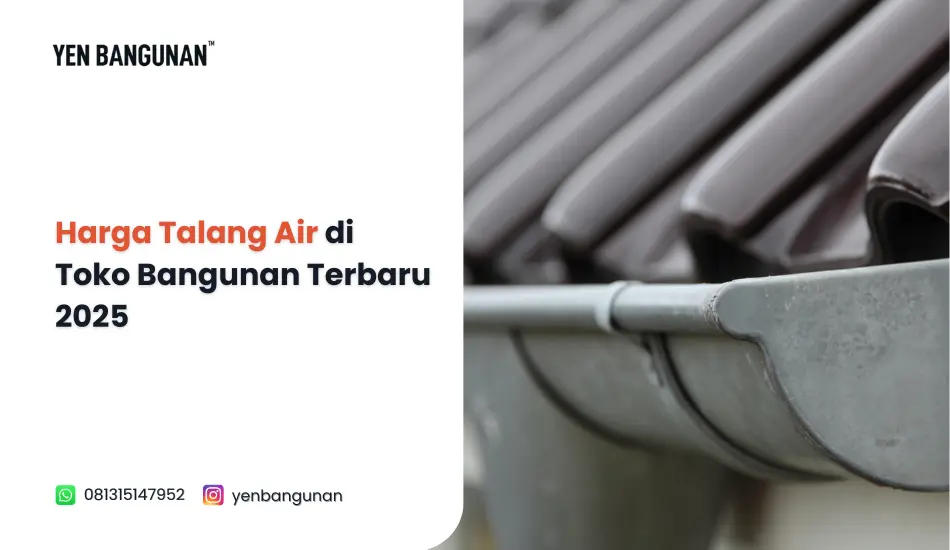 Harga Talang Air di Toko Bangunan Terbaru 2025