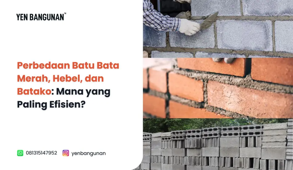 Perbedaan Batu Bata Merah, Hebel, dan Batako Mana yang Paling Efisien