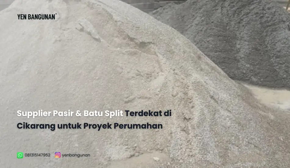Supplier Pasir & Batu Split Terdekat di Cikarang