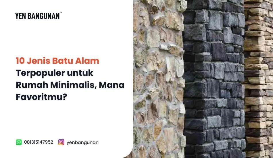 10 Jenis Batu Alam Terpopuler untuk Rumah Minimalis, Mana&nbsp;Favoritmu?
