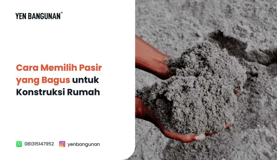 Cara Memilih Pasir yang Bagus untuk Konstruksi&nbsp;Rumah
