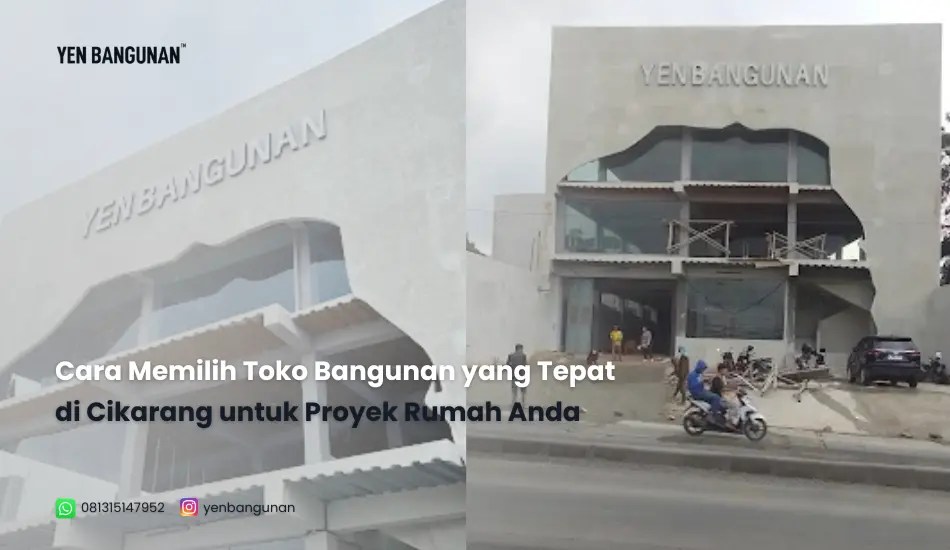 Cara Memilih Toko Bangunan yang Tepat di Cikarang untuk Proyek Rumah Anda