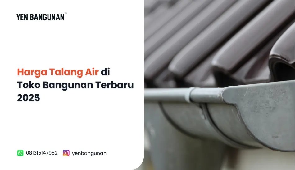 Harga Talang Air di Toko Bangunan Terbaru 2025