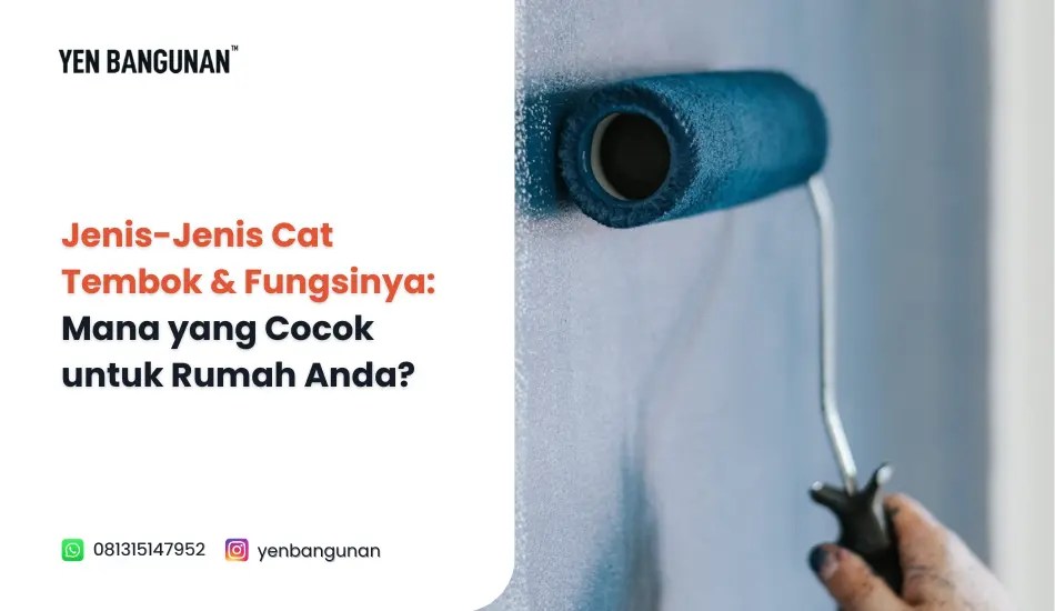 Jenis-Jenis Cat Tembok & Fungsinya: Mana yang Cocok untuk Rumah&nbsp;Anda?