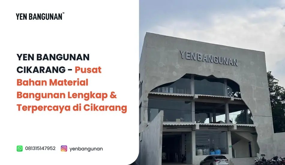YEN BANGUNAN CIKARANG - Pusat Bahan Material Bangunan Lengkap & Terpercaya